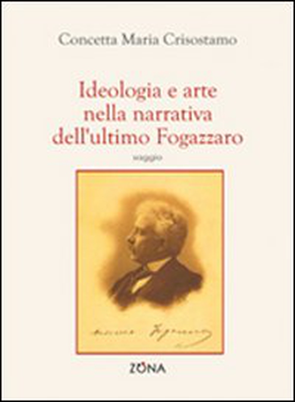 Ideologia e arte nella narrativa dell'ultimo Fogazzaro - Librerie.coop Ideologia e arte nella narrativa dell'ultimo Fogazzaro - Librerie.coop