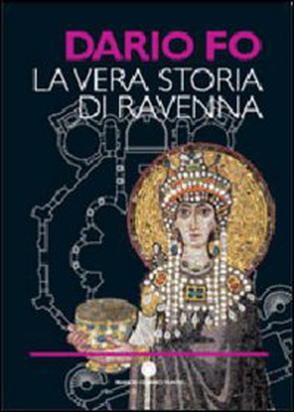 La vera storia di Ravenna - Librerie.coop La vera storia di Ravenna - Librerie.coop