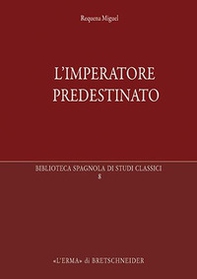 L'imperatore predestinato. I presagi di potere in epoca imperiale romana - Librerie.coop L'imperatore predestinato. I presagi di potere in epoca imperiale romana - Librerie.coop