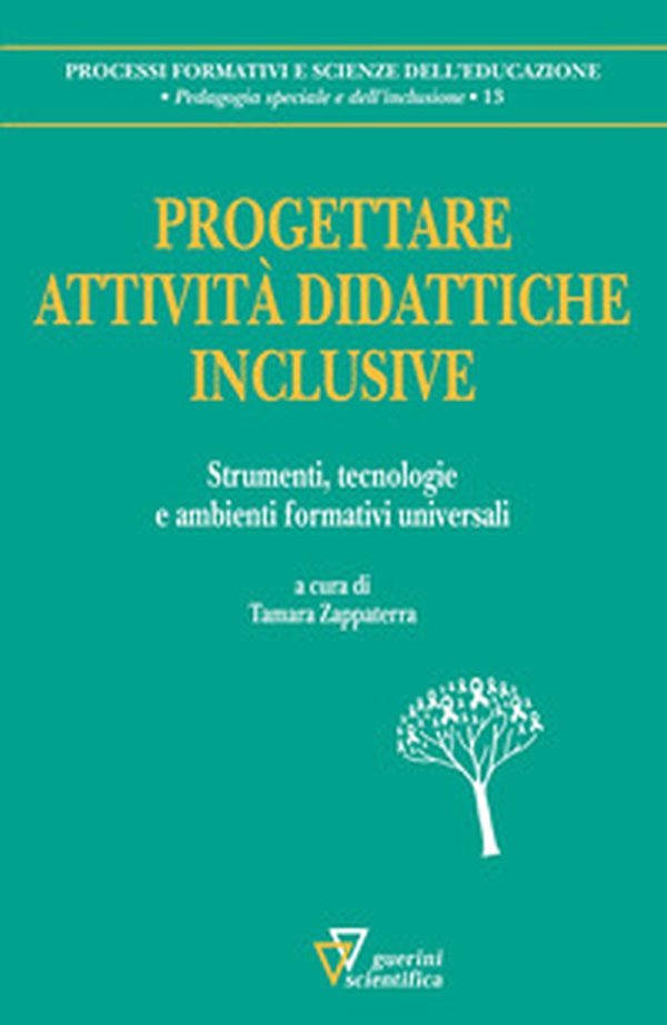 Progettare attività didattiche inclusive. Strumenti, tecnologie e ambienti formativi universali - Librerie.coop Progettare attività didattiche inclusive. Strumenti, tecnologie e ambienti formativi universali - Librerie.coop