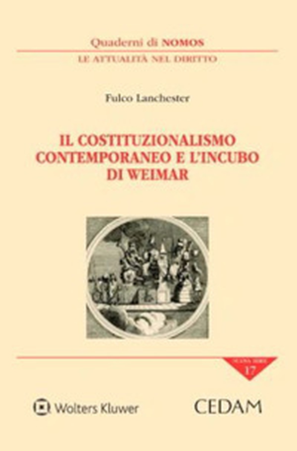 Il costituzionalismo contemporaneo e l'incubo di Weimar - Librerie.coop Il costituzionalismo contemporaneo e l'incubo di Weimar - Librerie.coop