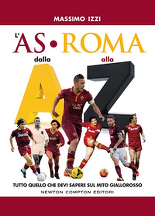 L'AS Roma dalla A alla Z - Librerie.coop L'AS Roma dalla A alla Z - Librerie.coop