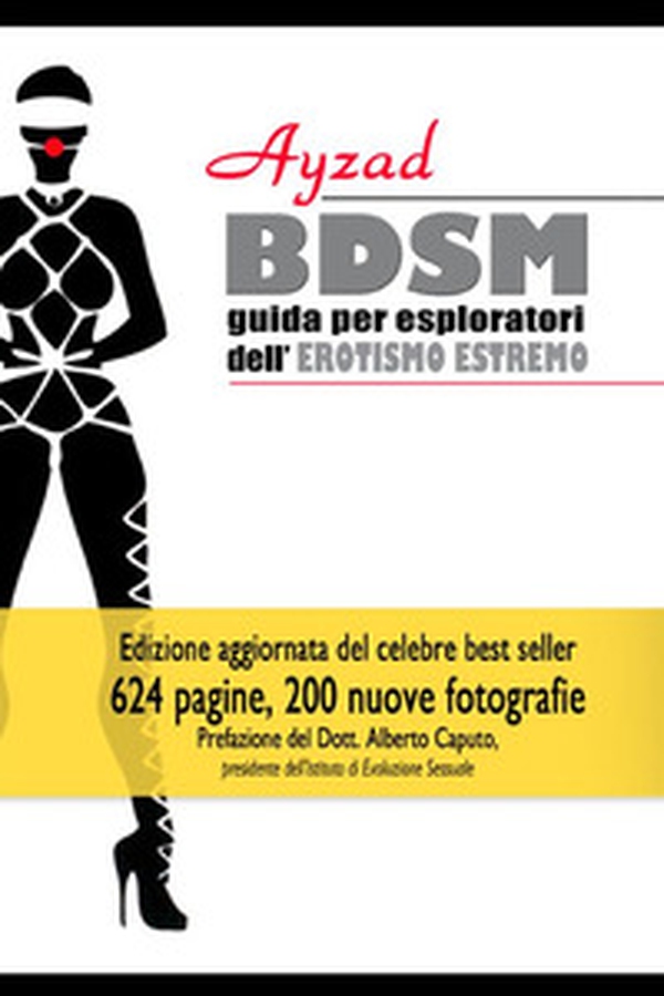 BDSM. Guida per esploratori dell'erotismo estremo - Librerie.coop BDSM. Guida per esploratori dell'erotismo estremo - Librerie.coop