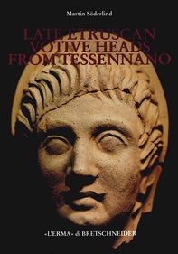 Late Etruscan Votive Heads from Tessennano - Librerie.coop