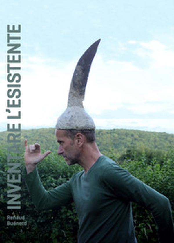 Renaud Buenerd. Inventare l'esistente. Ediz. italiana e inglese - Librerie.coop