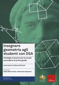 Insegnare geometria agli studenti con DSA. Strategie inclusive per la scuola secondaria di primo grado - Librerie.coop