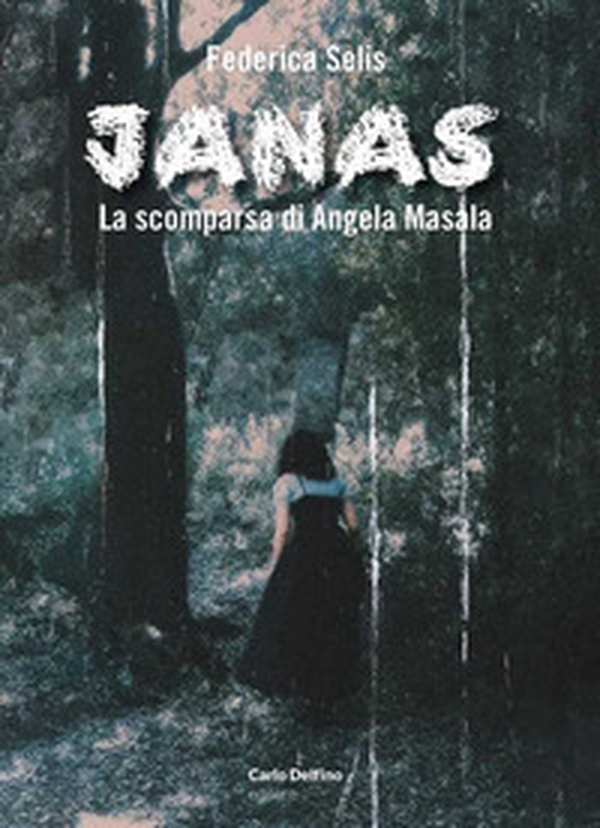 Janas. La scomparsa di Angela Masala - Librerie.coop Janas. La scomparsa di Angela Masala - Librerie.coop