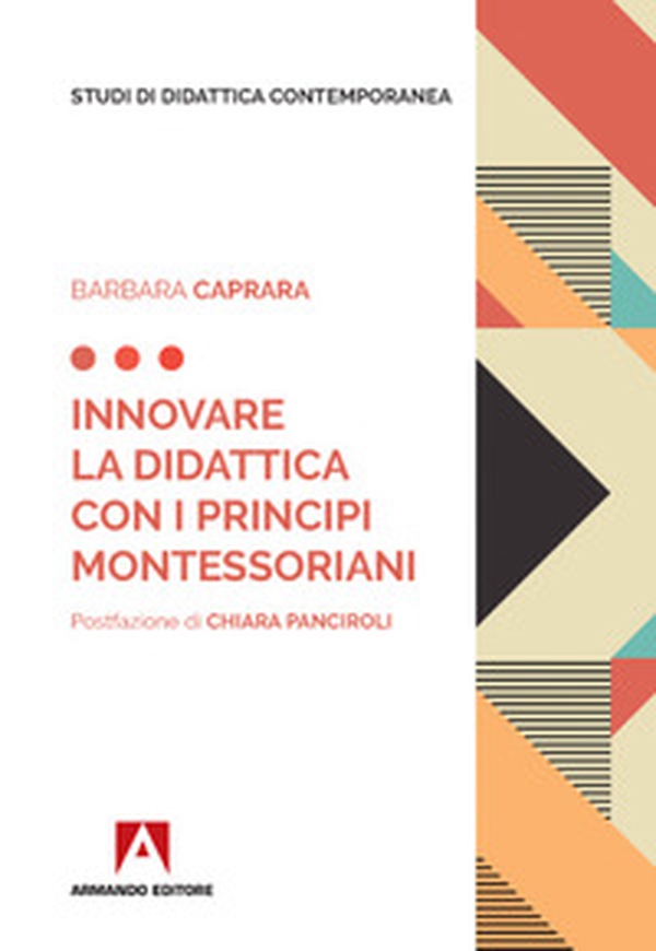 Innovare la didattica con i principi montessoriani - Librerie.coop Innovare la didattica con i principi montessoriani - Librerie.coop