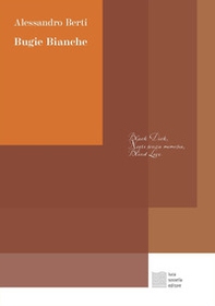 Bugie bianche: Black dick-Negri senza memoria-Blind love - Librerie.coop