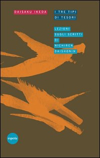 I tre tipi di tesori. Lezioni sugli scritti di Nichiren Daishonin - Librerie.coop