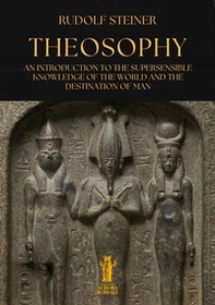 Theosophy. An introduction to the supersensible knowledge of the world and the destination of man - Librerie.coop Theosophy. An introduction to the supersensible knowledge of the world and the destination of man - Librerie.coop
