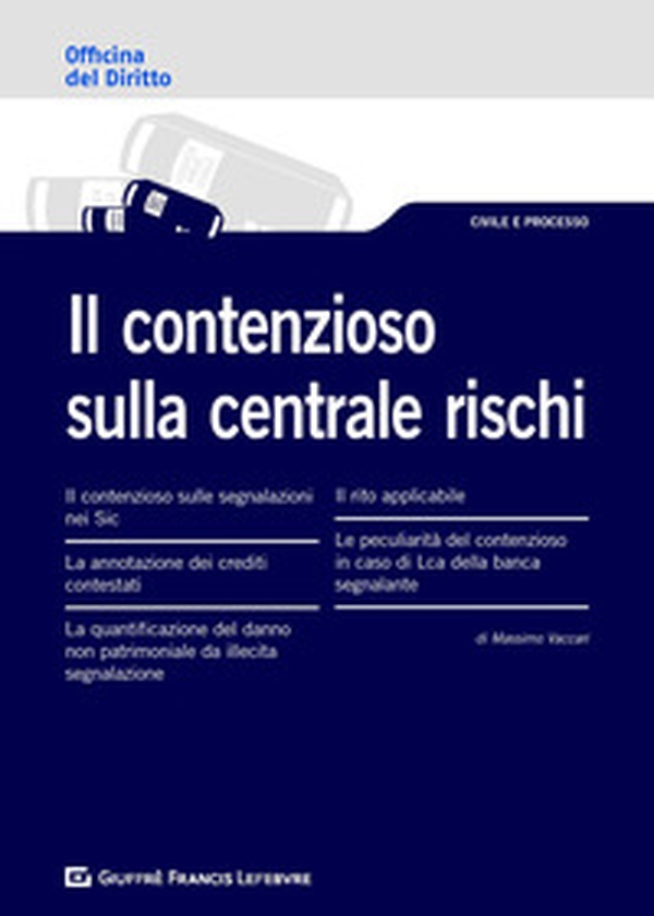 Il contenzioso sulla centrale rischi - Librerie.coop Il contenzioso sulla centrale rischi - Librerie.coop