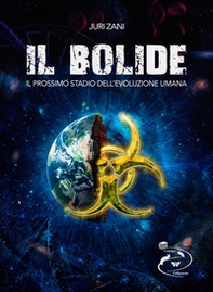 Il bolide. Il prossimo stadio dell'evoluzione umana - Librerie.coop Il bolide. Il prossimo stadio dell'evoluzione umana - Librerie.coop