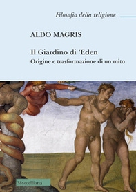 Il Giardino di 'Eden. Origine e trasformazione di un mito - Librerie.coop Il Giardino di 'Eden. Origine e trasformazione di un mito - Librerie.coop
