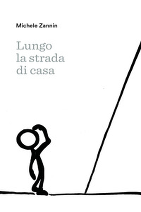 Lungo la strada di casa - Librerie.coop Lungo la strada di casa - Librerie.coop