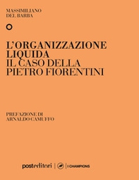 L'organizzazione liquida. Il caso della Pietro Fiorentini - Librerie.coop L'organizzazione liquida. Il caso della Pietro Fiorentini - Librerie.coop