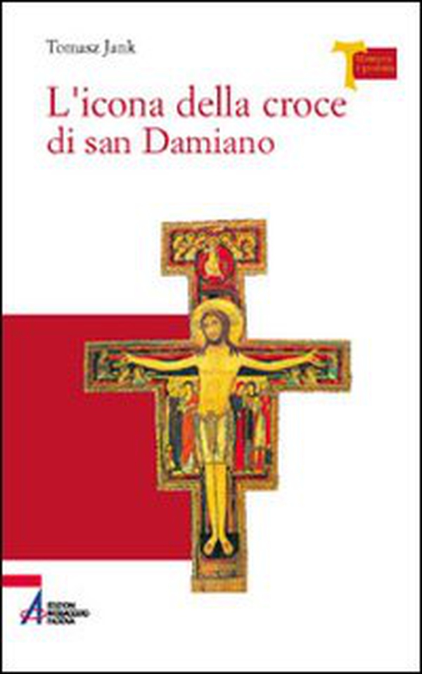 L'icona della croce di san Damiano - Librerie.coop L'icona della croce di san Damiano - Librerie.coop