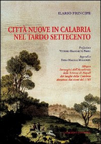 Città nuove in Calabria nel tardo Settecento - Librerie.coop Città nuove in Calabria nel tardo Settecento - Librerie.coop