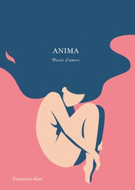 Anima. Poesie d'amore - Librerie.coop