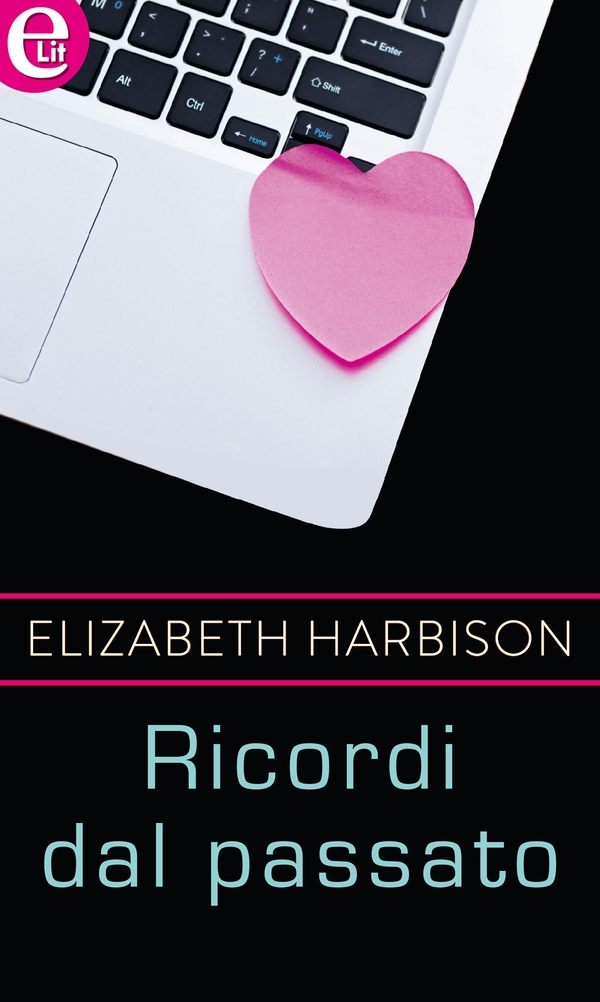 Ricordi dal passato (eLit) - Librerie.coop Ricordi dal passato (eLit) - Librerie.coop