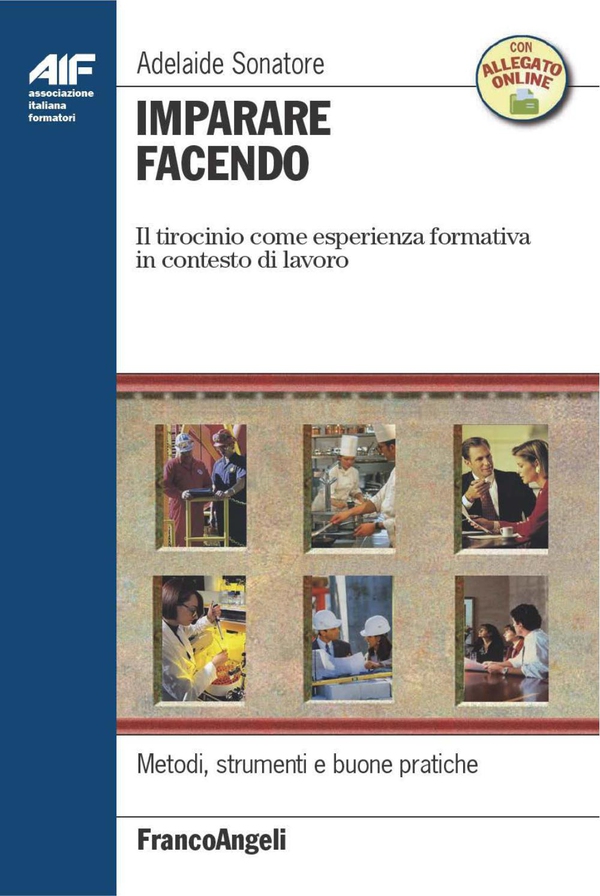 Imparare facendo. Il tirocinio come esperienza formativa in contesto di lavoro - Librerie.coop Imparare facendo. Il tirocinio come esperienza formativa in contesto di lavoro - Librerie.coop