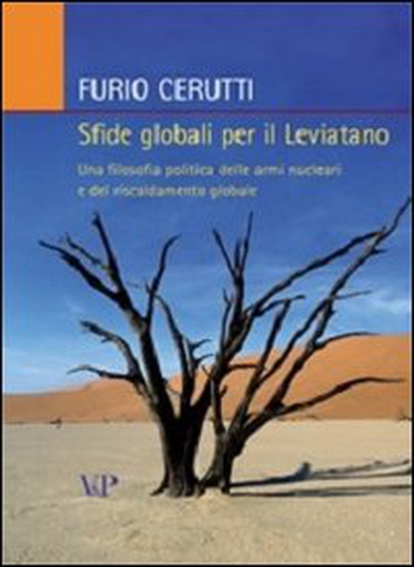 Sfide globali per il leviatano. Una filosofia politica delle armi nucleari e del riscaldamento globale - Librerie.coop Sfide globali per il leviatano. Una filosofia politica delle armi nucleari e del riscaldamento globale - Librerie.coop