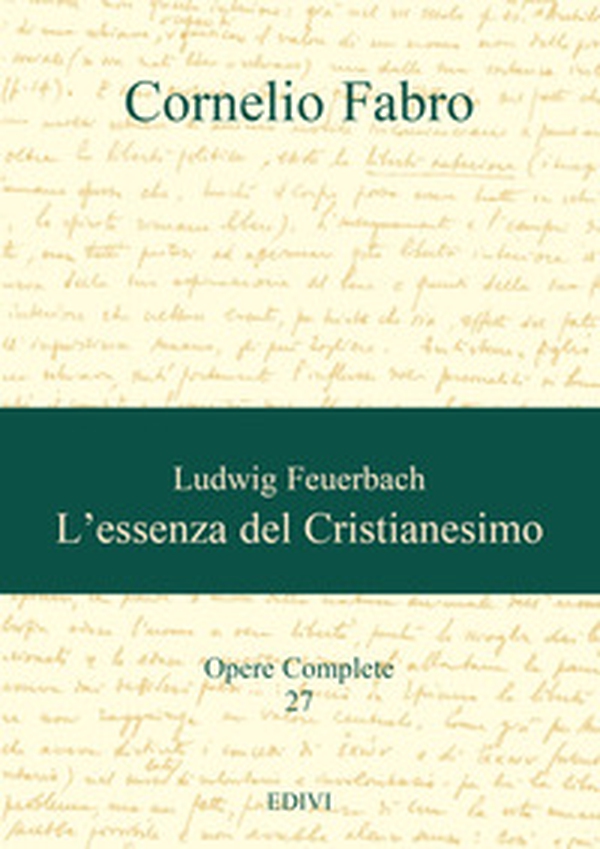 Ludwig Feuerbach. L'essenza del Cristianesimo - Librerie.coop Ludwig Feuerbach. L'essenza del Cristianesimo - Librerie.coop