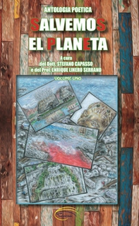 Salvemos el planeta. Antologia poetica - Vol. 1 - Librerie.coop