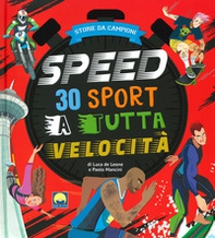 Speed. 30 sport a tutta velocità - Librerie.coop Speed. 30 sport a tutta velocità - Librerie.coop