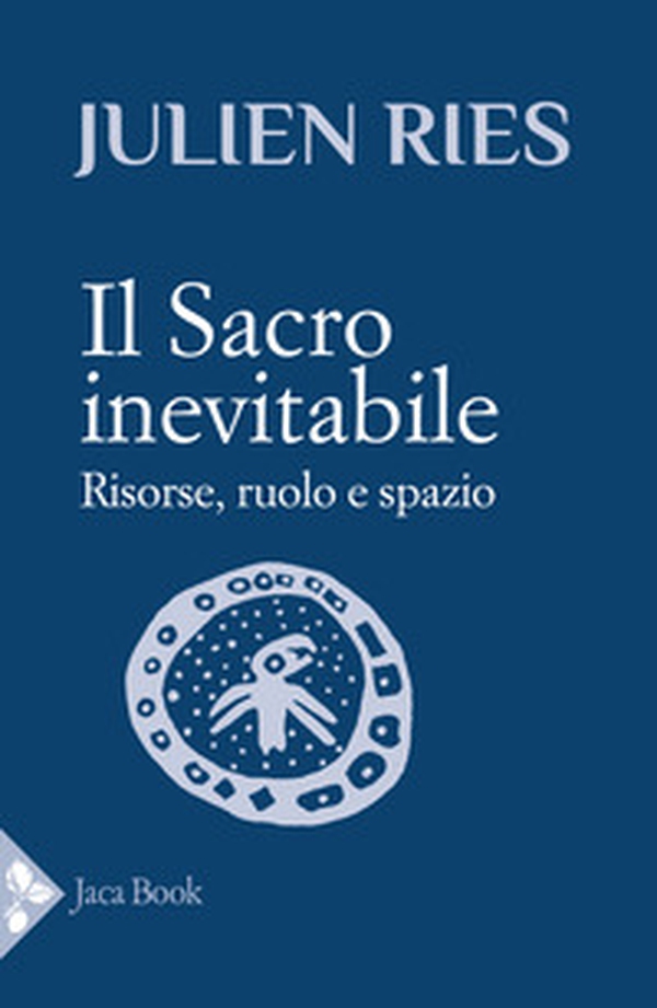 Il sacro inevitabile - Librerie.coop Il sacro inevitabile - Librerie.coop