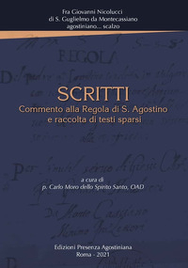 Scritti. Commento alla Regola di S. Agostino e raccolta di testi sparsi - Librerie.coop Scritti. Commento alla Regola di S. Agostino e raccolta di testi sparsi - Librerie.coop