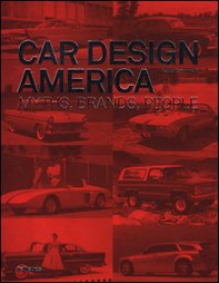 Car design America. Myths, brands, people. Ediz. inglese e tedesca - Librerie.coop