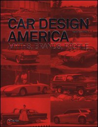 Car design America. Myths, brands, people. Ediz. inglese e tedesca - Librerie.coop Car design America. Myths, brands, people. Ediz. inglese e tedesca - Librerie.coop