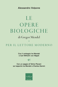 Le opere biologiche di Gregor Mendel per il lettore moderno - Librerie.coop Le opere biologiche di Gregor Mendel per il lettore moderno - Librerie.coop