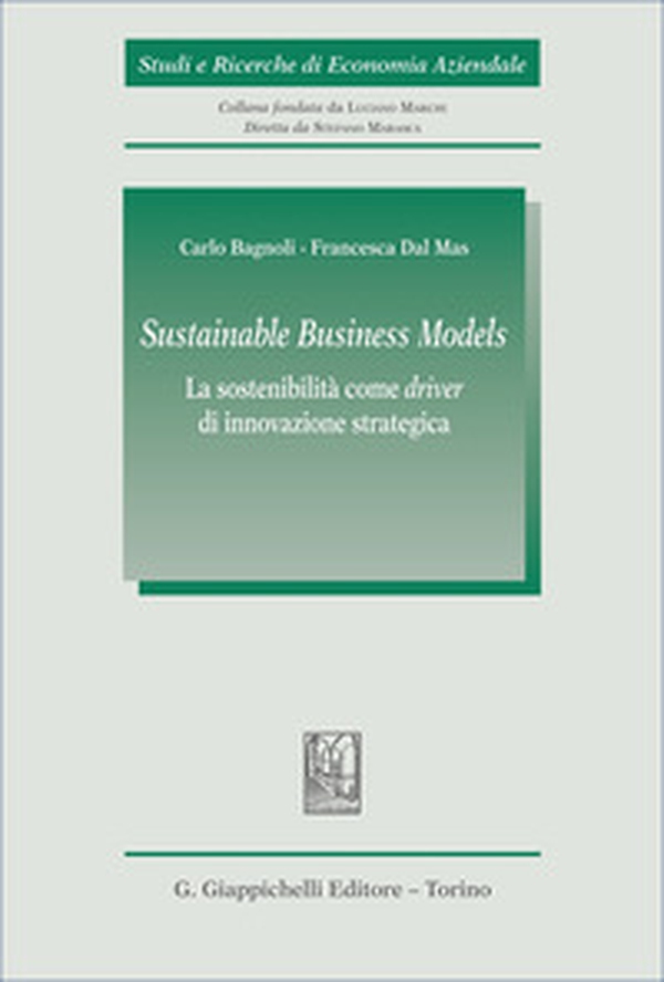 «Sustainable Business Models». La sostenibilità come «driver» di innovazione strategica - Librerie.coop