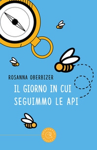 Il giorno in cui seguimmo le api - Librerie.coop