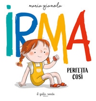 Irma. Perfetta così - Librerie.coop