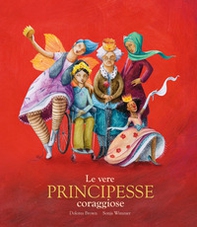 Le vere principesse coraggiose - Librerie.coop