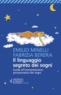 Il linguaggio segreto dei sogni. Guida all'interpretazione psicosomatica dei sogni - Librerie.coop Il linguaggio segreto dei sogni. Guida all'interpretazione psicosomatica dei sogni - Librerie.coop