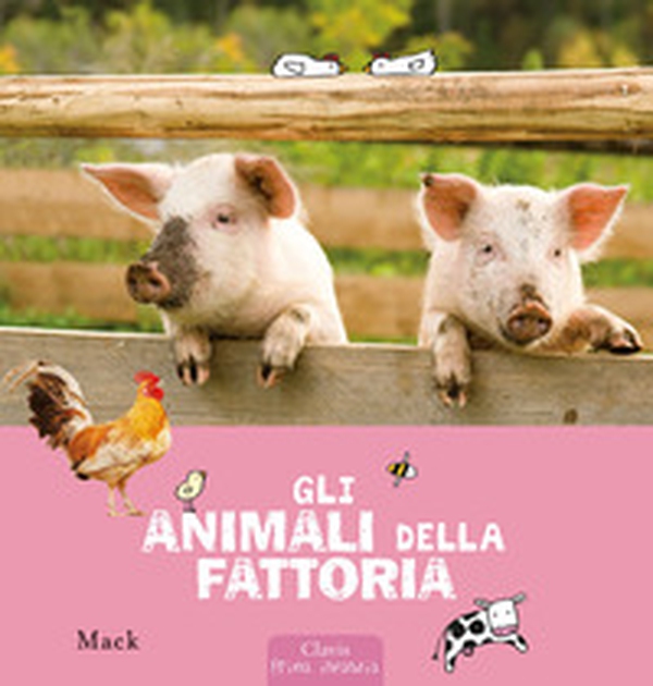 Gli animali della fattoria - Librerie.coop Gli animali della fattoria - Librerie.coop