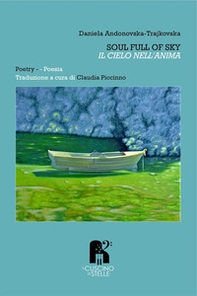 Il cielo nell'anima. Soul full of sky. Ediz. italiana e inglese - Librerie.coop