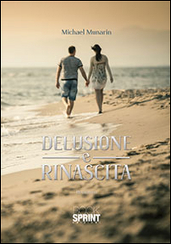 Delusione e rinascita - Librerie.coop Delusione e rinascita - Librerie.coop