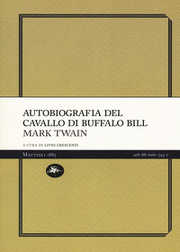 Autobiografia del cavallo di Buffalo Bill - Librerie.coop Autobiografia del cavallo di Buffalo Bill - Librerie.coop
