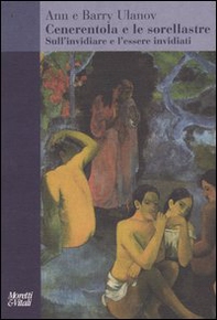 Cenerentola e le sorellastre. Sull'invidiare e l'essere invidiati - Librerie.coop