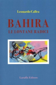 Bahira. Le lontane radici - Librerie.coop