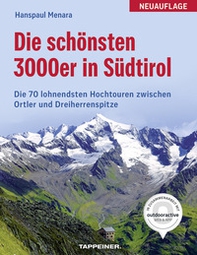 Die schönsten 3000er in Südtirol: 70 lohnende Hochtouren - Librerie.coop
