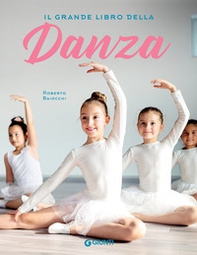 Il grande libro della danza - Librerie.coop Il grande libro della danza - Librerie.coop