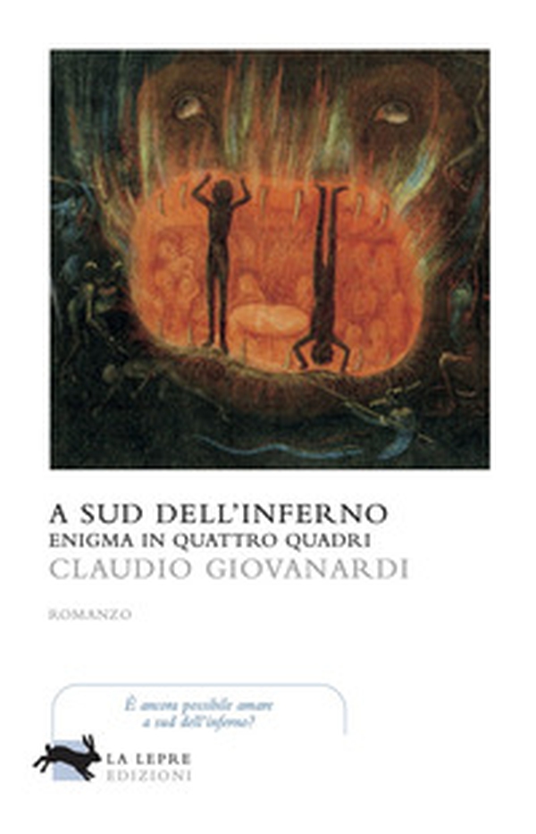 A sud dell'inferno. Enigma in quattro quadri - Librerie.coop A sud dell'inferno. Enigma in quattro quadri - Librerie.coop