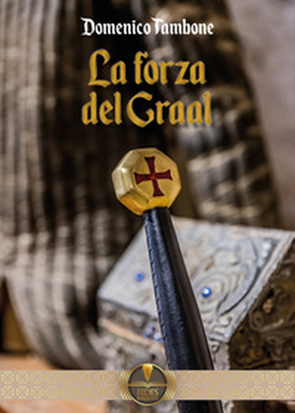 La forza del Graal - Librerie.coop La forza del Graal - Librerie.coop