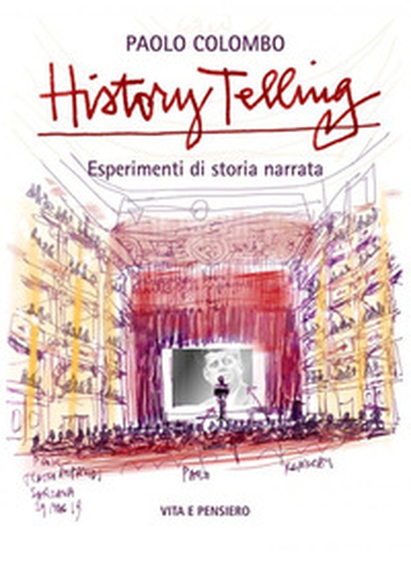 History telling. Esperimenti di storia narrata - Librerie.coop History telling. Esperimenti di storia narrata - Librerie.coop